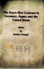 THE KNOW HOW CONTRACT IN GERMANY JAPAN AND THE UNITED STATES（1984 PDF版）