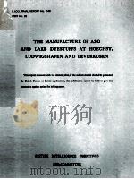 THE MANUFACTURE OF AZO AND LAKE DYESTUFFS AT HOECHST LUDWIGSHAFEN AND LEVERKUSEN（ PDF版）