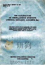THE MANUFACTURE OF MISCELLANEOUS DYESTUFFS(INDIGOID DIOXAZINE AURAMINE ETC)（ PDF版）