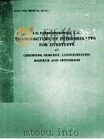 MANUFACTURE OF INTERMEDIATES FOR DYESTUFFS AT GRESHEIM HORCHST LUDWIGSHAVEN MAINKUR AND OFFENBACH（ PDF版）