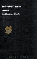 SWITCHING THEORY VOLUME I:COMBINATIONAL CIRCUITS（1965 PDF版）