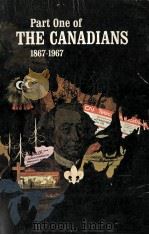 PART ONE OF THE CANADIANS 1867-1967（1968 PDF版）
