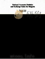 NATIONAL ACCOUNTS STATISTICS AND EXCHANGE RATES FOR BULGARIA（1985 PDF版）