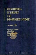 ENCYCLOPEDIA OF LIBRARY AND INFORMATION SCIENCE VOLUME 15（1975 PDF版）