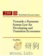 TOWARDS A PAYMENTS SYSTEM LAW FOR DEVELOPING AND TRANSITION ECONOMIES（1995 PDF版）