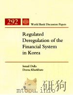REGULATED DEREGULATION OF THE FINANCIAL SYSTEM IN KOREA（1995 PDF版）