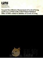 TOWARDS MORE EFFECTIVE MEASUREMENT OF LAVELS OF LIVING AND REVIEW OF WORK OF THE UNITED NATIONS STAT 1985 PDF电子版封面 082130044X
