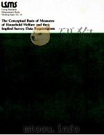 THE CONCEPTUAL BASES OF MEASURES OF HOUSEHOLD WELFARE AND THEIR IMPLIED SURVEY DATA REQUIREMENTS（1982 PDF版）