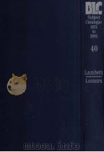 THE BRITISH LIBRARY GENERAL SUBJECT CATALOGUE 1975 TO 1985 40 1986 PDF电子版封面 0862916909