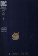 THE BRITISH LIBRARY GENERAL SUBJECT CATALOGUE 1975 TO 1985 2 1986 PDF电子版封面 3598321910