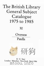 THE BRITISH LIBRARY GENERAL SUBJECT CATALOGUE 1975 TO 1985 50 1986 PDF电子版封面 086291700X