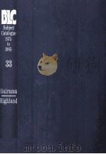 THE BRITISH LIBRARY GENERAL SUBJECT CATALOGUE 1975 TO 1985 33 1986 PDF电子版封面 0862916836