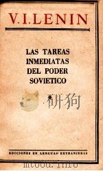LAS TAREAS INMEDIATAS DEL PODER SOVIETICO PDF电子版封面 V.I.LENIN