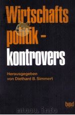 WIRTSCHAFTSPOLITIK-KONTROVERS 1980 PDF电子版封面 HERAUSGEGEBEN VON DIETHARD B.