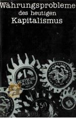 W?HRUNGSPROBLEME DES HEUTIGEN KAPITALISMUS 1982 PDF电子版封面