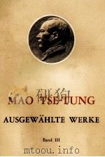 MAO TSE-TUNG AUSGEW?HLTE WERKE BAND III 1969 PDF电子版封面