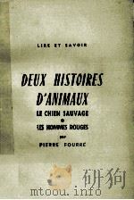 DEUX HISTOIRES D‘ANIMAUX 1960 PDF电子版封面 LIRE ET SAVOIR