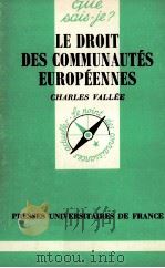 LE DROIT DES COMMUNAUTéS EUROPéENNES 1983 PDF电子版封面 CHARLES VALLéE