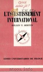 L'INVESTISSEMENT INTERNATIONAL 1967 PDF电子版封面 GILLES Y.BERTIN