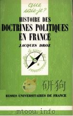 HISTOIRE DES DOCTRINES POLITQUES EN FRANCE 1948 PDF电子版封面 213038191X JACQUES DROZ