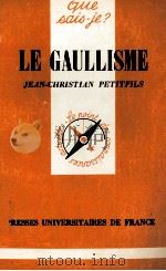 LE GAULLISME 1977 PDF电子版封面 JEAN CHRISTIAN PETITFILS