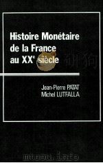 HISTIRE MONéTYAIRE DE LA FRANCE AU XX SIéCLE 1986 PDF电子版封面 271780997X