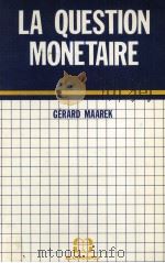 LA QUESTION MONETAIRE（1982 PDF版）