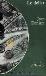 LE DOLLAIR 1985 PDF电子版封面 JEAN DENIZET