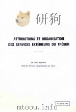 ATTRIBUTIONS ET ORGANISATION DES SERIVICES EXTéRIEURS DU TRéSOR PDF电子版封面 M.ANDRé LENAIN