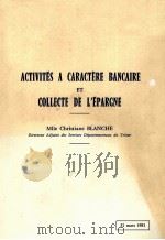 ACTIVITéS A CARACTéRE BANCAIRE ET COLLECTE DE L'éPARGNE 1981 PDF电子版封面