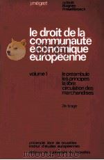 LE DROIT DE LA COMMUNAUTE ECONO9IQUE EUROPEENNE VOLUME1 1973 PDF电子版封面 J.V.LOUIS
