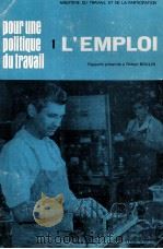 POUR UNE POLITIQUE DU TRAVAIL 1 L'EMPLOI 1979 PDF电子版封面