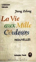 LA VIE ZUX MILLE COULEURS 1983 PDF电子版封面 JIANG ZILONG
