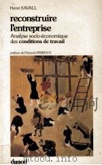 RECONSTRUIRE L‘ENTREPRISE 1979 PDF电子版封面 HENRI SAVALL