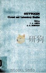 OXYTOGIN CLINICAL AND LABRATORY STUDIES PDF电子版封面 0444806733 J.A.AMICO A.G.ROBINSON