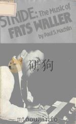 Stride:The Music of Fats Waller   1985  PDF电子版封面  033340873X  Paul S.Machlin 