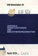 Zentrale Dienstleistungen Und Bibliotheksorganisation 1979 PDF电子版封面 3870687258