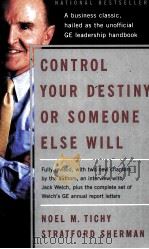 CONTROL YOUR DESTINY OR SOMEONE ELSE WILL 1993 PDF电子版封面 0060937386