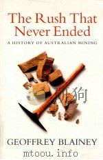 THE RUSH THAT NEVER ENDED:A HISTORY OF AUSTRALIAN MINING（1963 PDF版）