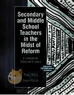 SECONDARY AND MIDDLE SCHOOL TEACHERS IN THE MIDST OF REFORM:COMMON THREAD CASES 1998 PDF电子版封面 0137164327