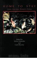 HOME TO STAY:ASIAN AMERICAN WOMEN'S FICTION（1990 PDF版）