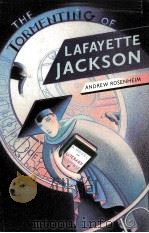 THE TORMENTING OF LAFAYETTE JACKSON 1988 PDF电子版封面 087923704X