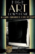 HIGH ART DOWN HOME:AN ECONOMIC ETHNOGRAPHY OF A LOCAL ART MARKET（1996 PDF版）