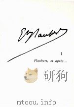 Gustave flaubert 1 1984 PDF电子版封面 2256901718