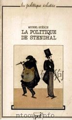 La politique de Stendhal 1982 PDF电子版封面 213037378X