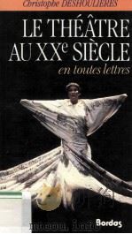 Le thé?tre au XXe siècle 1989 PDF电子版封面 2040183558