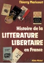 Histoire de la littaerature libertaire en France 1990 PDF电子版封面 2226040269