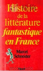 Histoire de la littérature fantastique en France 1985 PDF电子版封面 2213016763