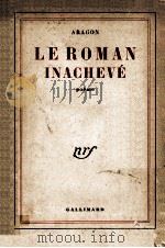 Le Roman inachevé   1956  PDF电子版封面     