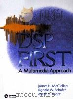 DSP FIRST:A MULTIMEDIA APPROACH 1998 PDF电子版封面 0132431718 JAMES H.MCCLELLAN,RONALD W.SCH